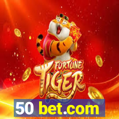 50 bet.com